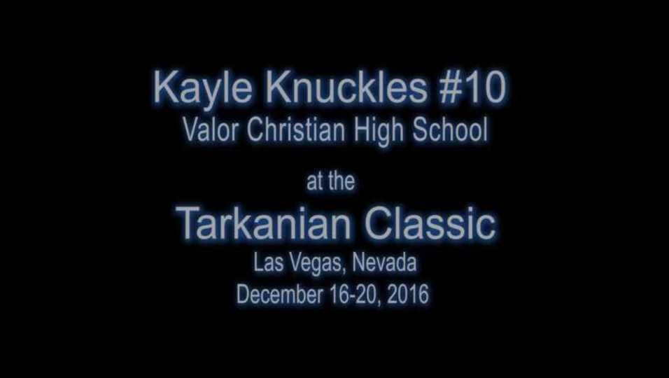 Kayle Knuckles Highlights at the Tarkanian Classic Tournament