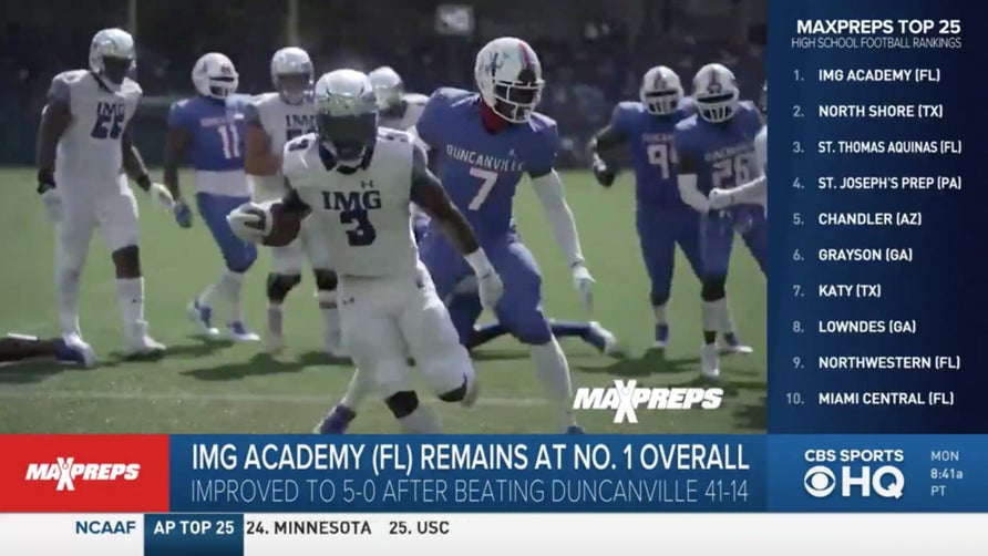 Steve Montoya and Zack Poff break down this week's MaxPreps Top 25 high school football rankings with Todd Grishman on CBS HQ and recap No. 1 IMG Academy's big win in Texas against Duncanville.