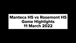 Manteca vs Rosemont Game Highlights