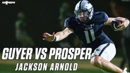 HIGHLIGHTS: Top 5 QB in 2023 Jackson Arnold & Denton Guyer vs Prosper was a BATTLE