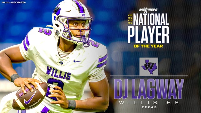 Willis' (TX) 5-star QB DJ Lagway becomes the fifth QB from Texas to be named the MaxPreps National Football Player of the Year.
