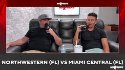 MaxPreps Podcast Ep 6: Northwestern vs Miami Central Preview