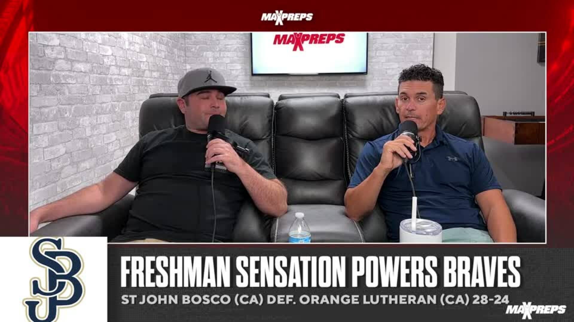 MaxPreps Podcast Ep: 7 St John Bosco Defeats Orange Lutheran 28-24 Behind Freshman QB Koa Malau'ulu