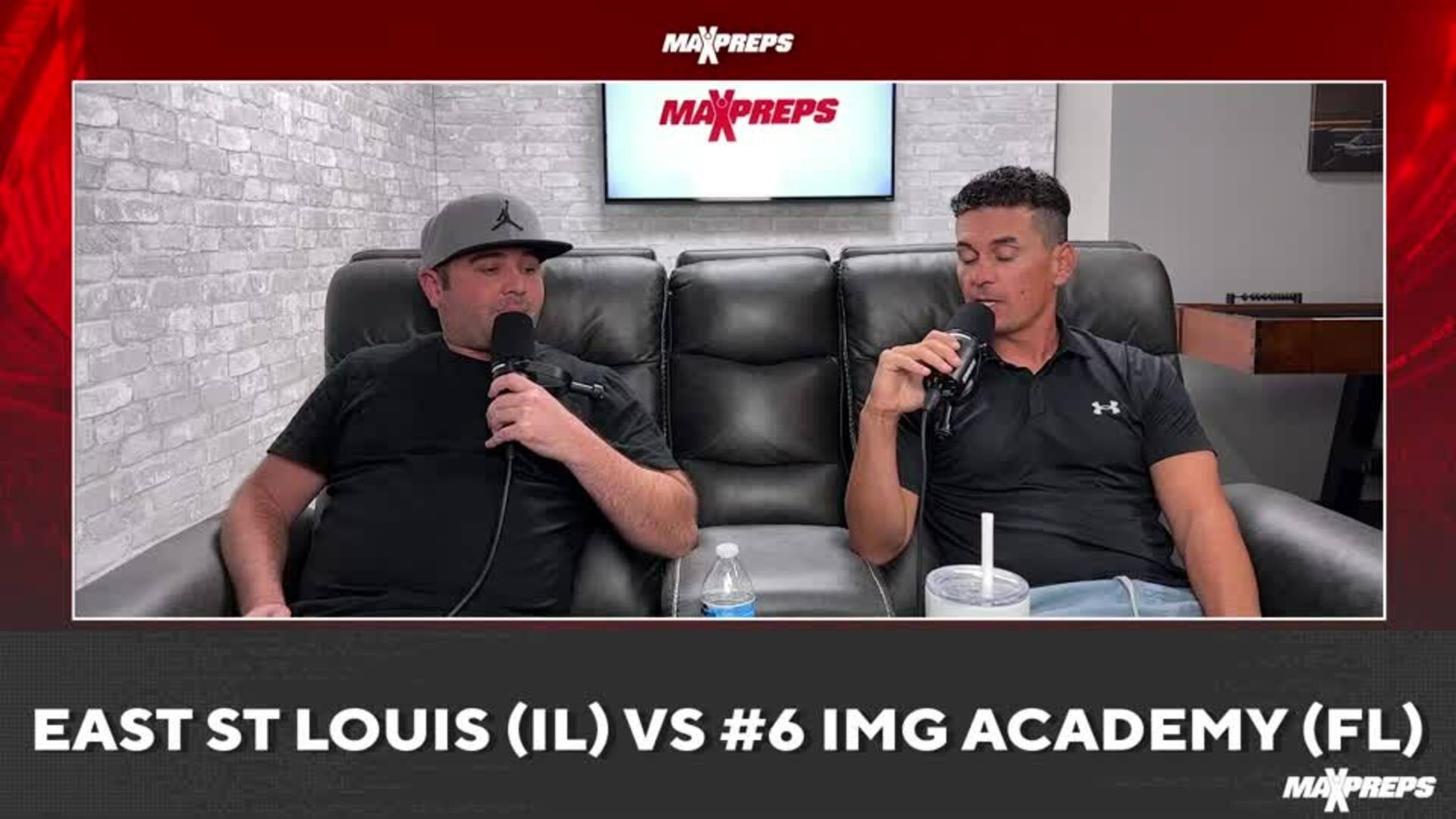 MaxPreps Podcast Ep 9 East St Louis vs IMG Academy