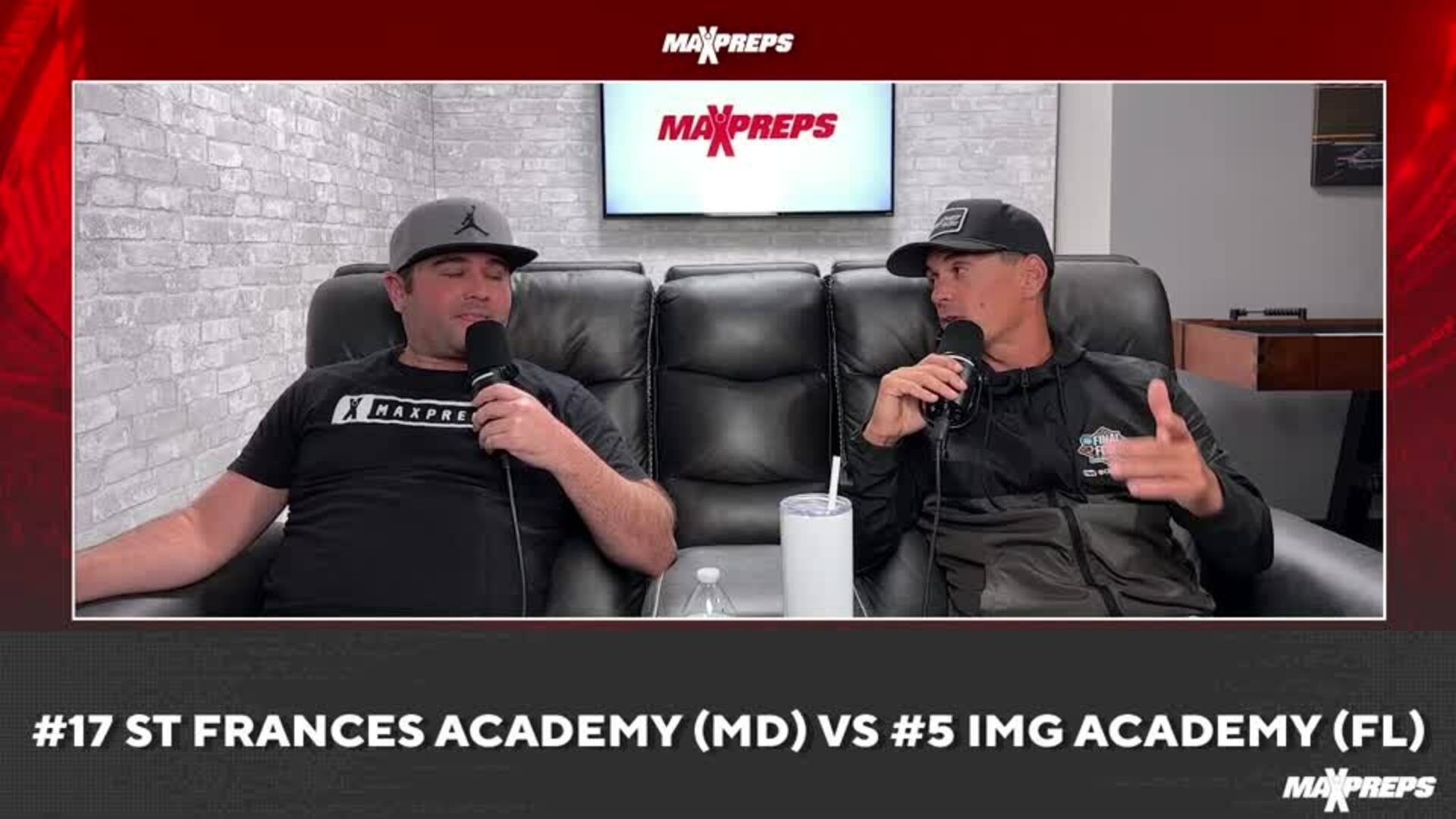 MaxPreps Podcast Ep 10: St Frances Academy vs IMG Academy Preview