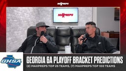 MaxPreps Podcast Ep 11: Georgia 6A Playoff Bracket Predictions