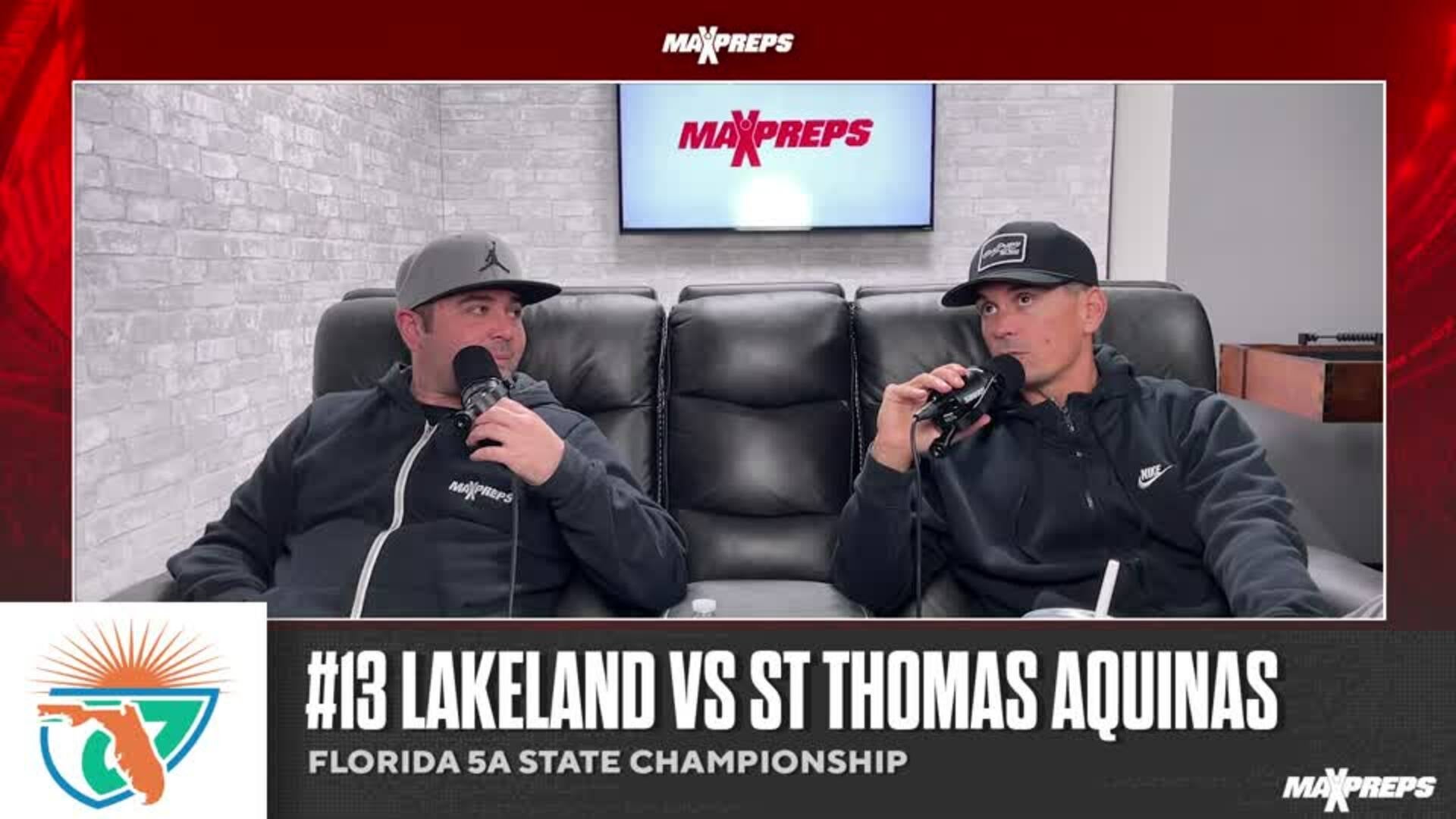 MaxPreps Podcast Ep 12: Lakeland vs St Thomas Aquinas Preview