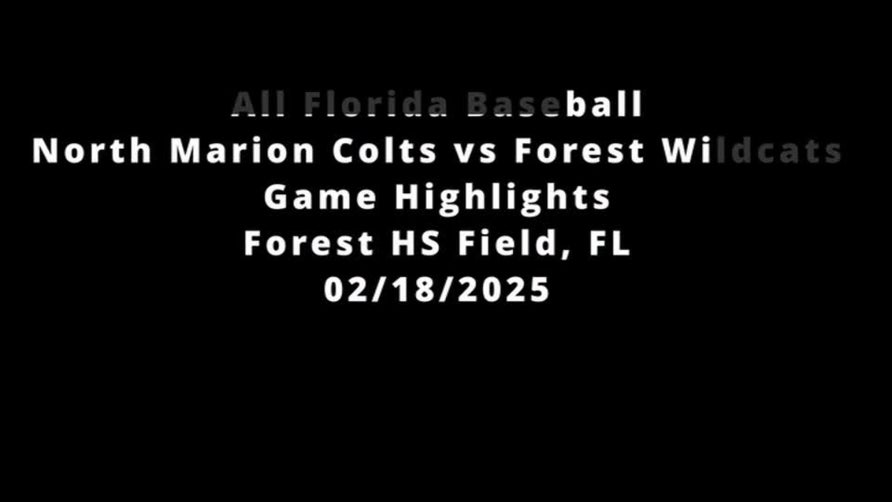 All Florida Baseball
North Marion Colts vs Forest Wildcats
Forest HS Field, FL
02/18/2025