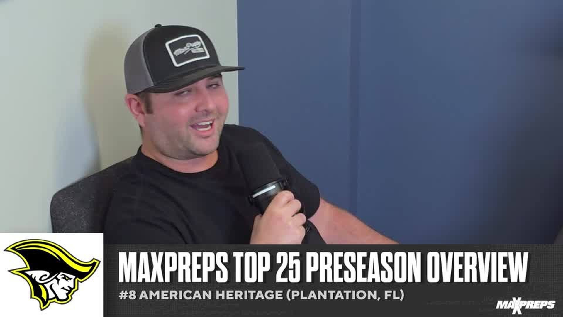 MaxPreps Podcast Ep 1: #8 American Heritage Preseason Overview