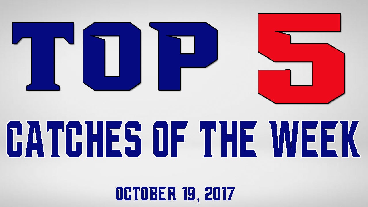 Top 5 Catches of the Week