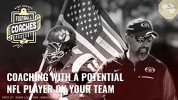 Coaching with a potential NFL player on your team