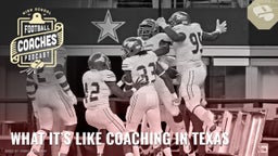What it's like coaching in Texas
