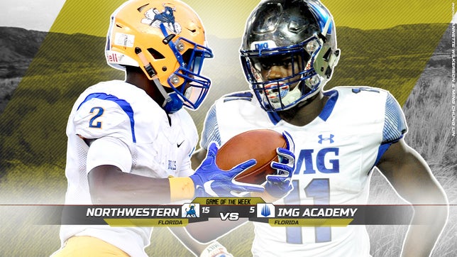 No. 5 IMG Academy (FL) vs. No. 15 Northwestern (FL) and No. 4 St. John's (DC) vs. No. 18 St. Joseph's Prep (PA) leads this week's action.