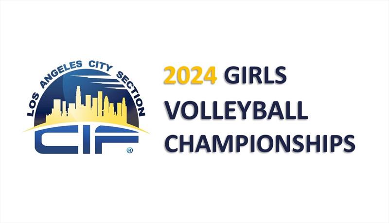 2024 CIF LA City Section Girls' Volleyball Championships Division V
