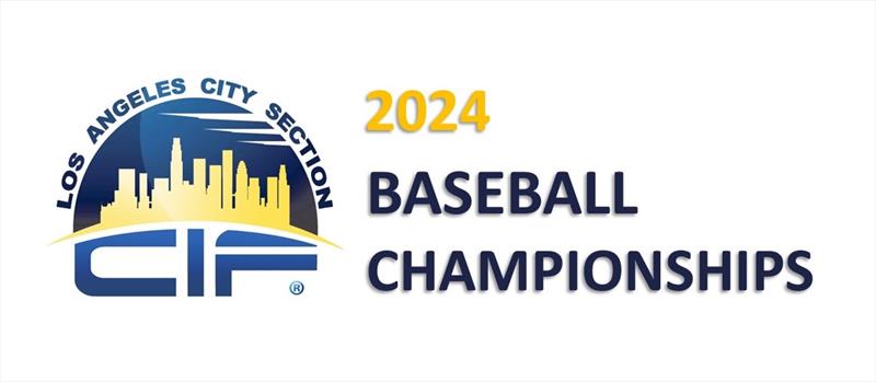 2024 CIF LA City Section Baseball Championships Division II