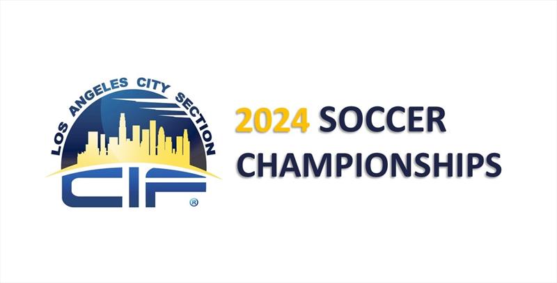 2024 CIF LA City Section Girls' Soccer Championships Division I